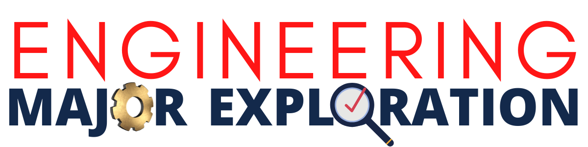 Engineering Major Exploration